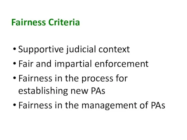 Fairness Criteria Supportive judicial context Fair and impartial enforcement Fairness in the