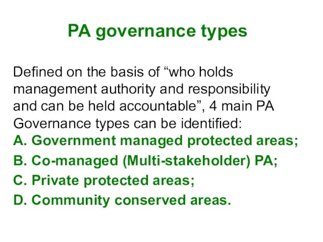 PA governance types Defined on the basis of “who holds management authority