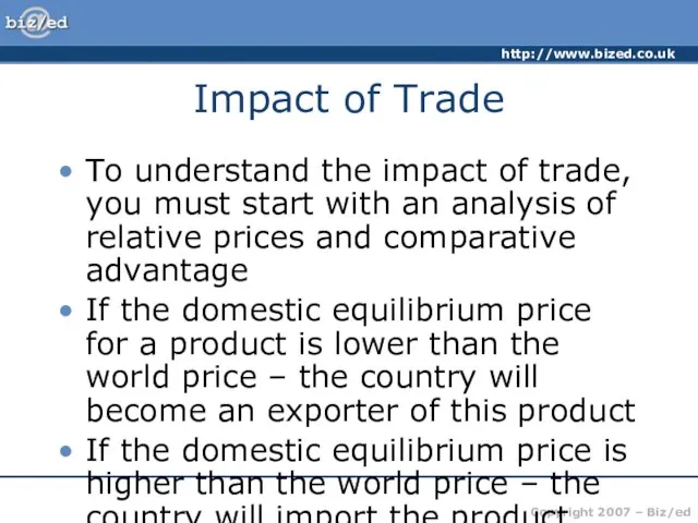 Impact of Trade To understand the impact of trade, you must start