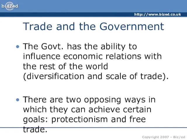 Trade and the Government The Govt. has the ability to influence economic