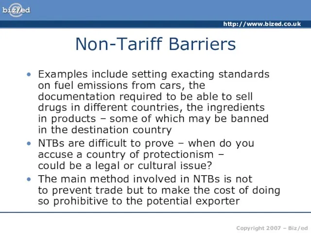 Non-Tariff Barriers Examples include setting exacting standards on fuel emissions from cars,