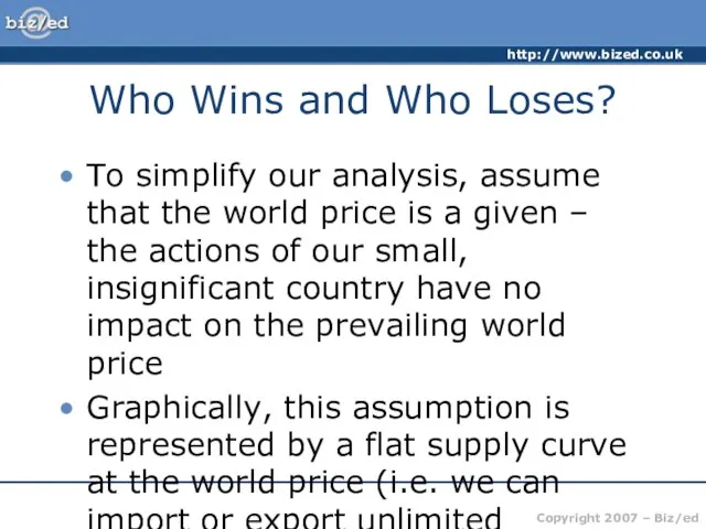 Who Wins and Who Loses? To simplify our analysis, assume that the