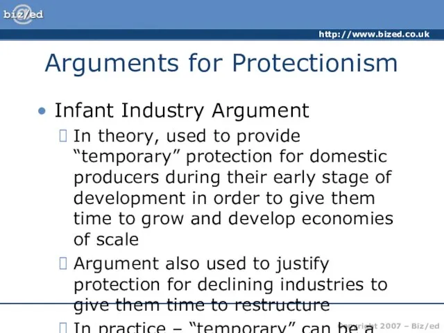 Arguments for Protectionism Infant Industry Argument In theory, used to provide “temporary”