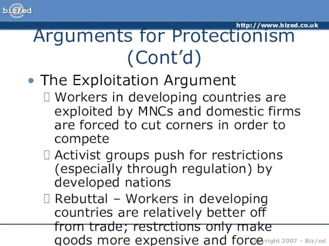 Arguments for Protectionism (Cont’d) The Exploitation Argument Workers in developing countries are