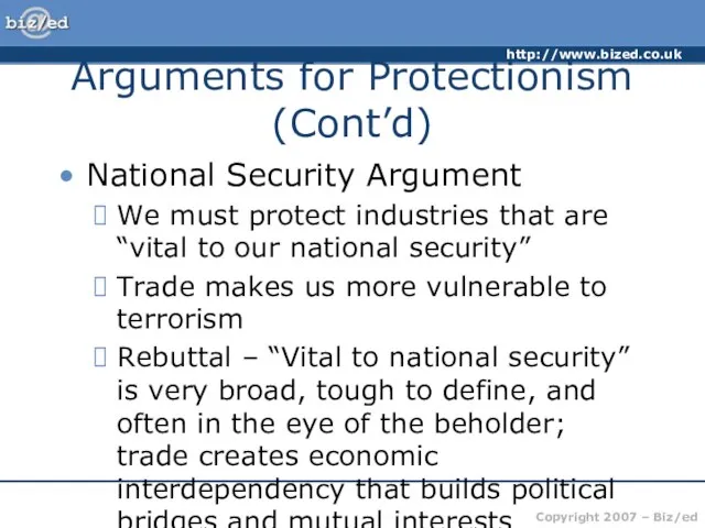 Arguments for Protectionism (Cont’d) National Security Argument We must protect industries that