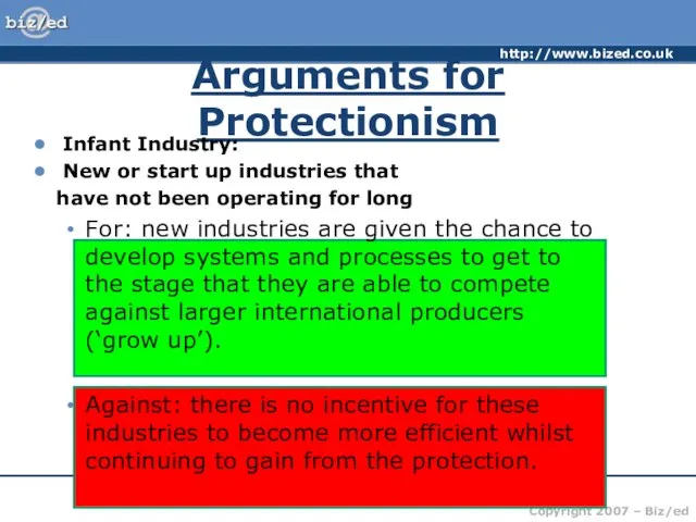 Arguments for Protectionism Infant Industry: New or start up industries that have