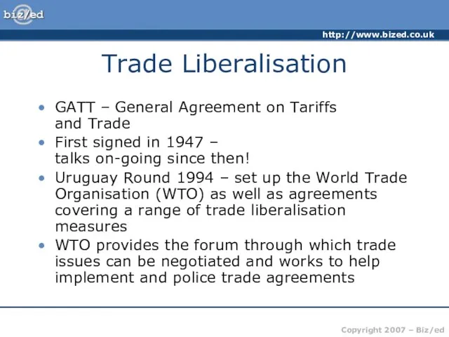 Trade Liberalisation GATT – General Agreement on Tariffs and Trade First signed