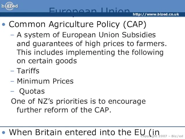 European Union Common Agriculture Policy (CAP) A system of European Union Subsidies