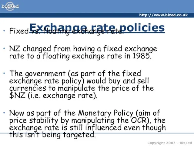 Exchange rate policies Fixed vs. floating exchange rate. NZ changed from having