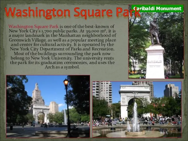 Washington Square Park is one of the best-known of New York City's