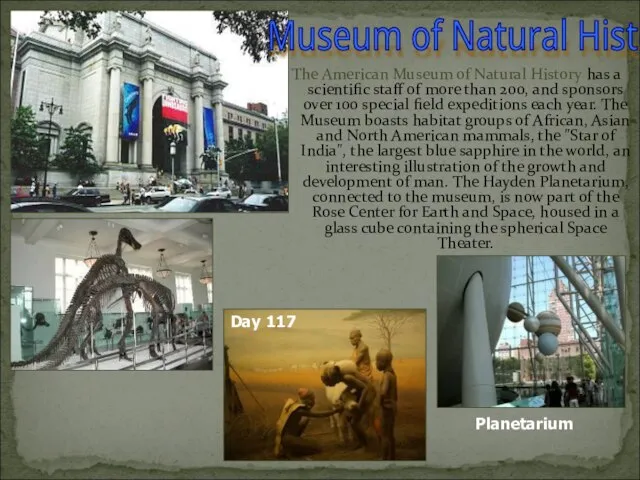 The American Museum of Natural History has a scientific staff of more