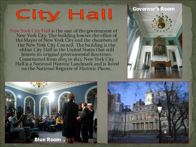 New York City Hall is the seat of the government of New