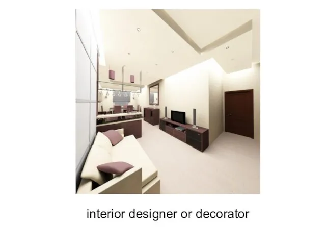 interior designer or decorator