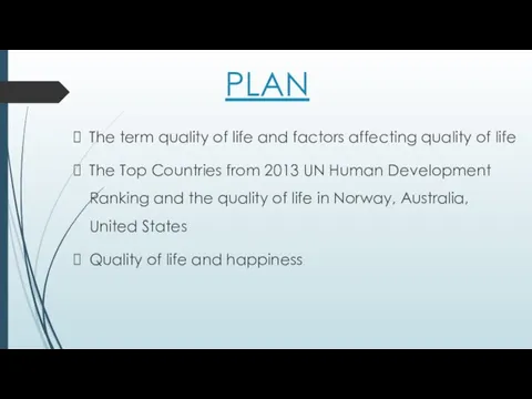 PLAN The term quality of life and factors affecting quality of life