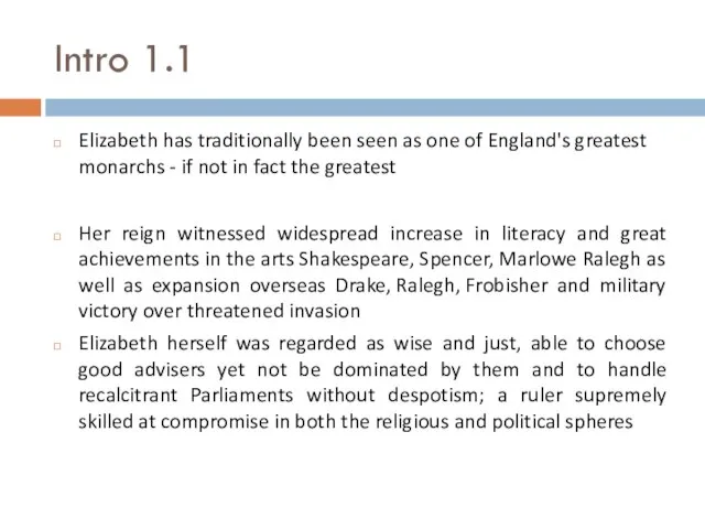 Intro 1.1 Elizabeth has traditionally been seen as one of England's greatest