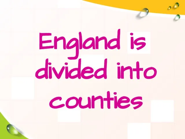 England is divided into counties