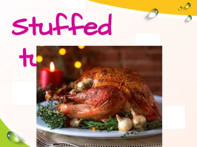 Stuffed turkey