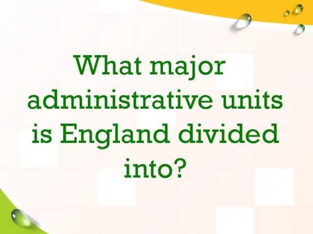 What major administrative units is England divided into?