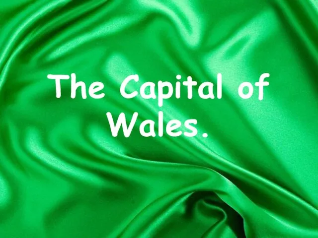 The Capital of Wales.