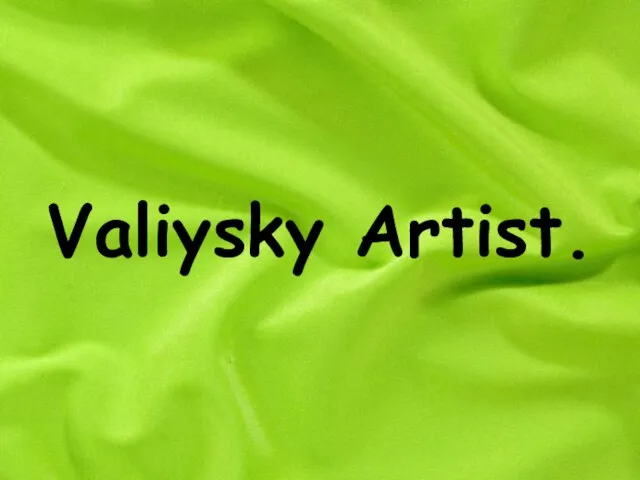 Valiysky Artist.