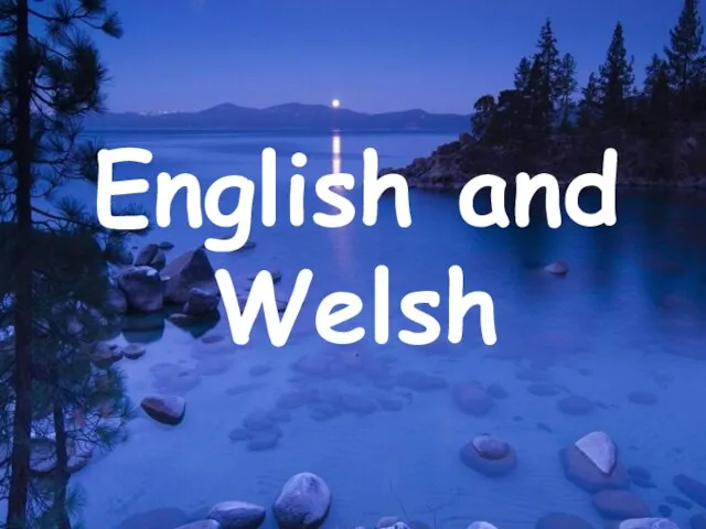 English and Welsh