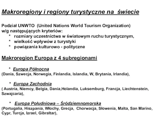 Makroregiony i regiony turystyczne na świecie Podział UNWTO (United Nations World Tourism