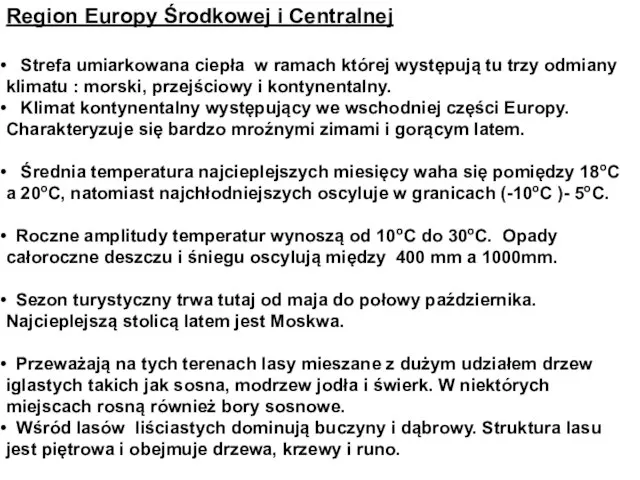 Region Europy Środkowej i Centralnej Strefa umiarkowana ciepła w ramach której występują