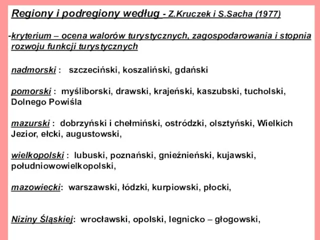 Regiony i podregiony według - Z.Kruczek i S.Sacha (1977) kryterium – ocena
