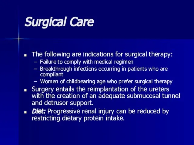 Surgical Care The following are indications for surgical therapy: Failure to comply