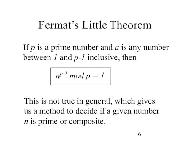 Fermat’s Little Theorem If p is a prime number and a is