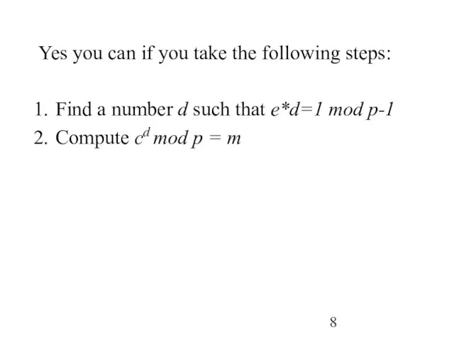 Yes you can if you take the following steps: Find a number