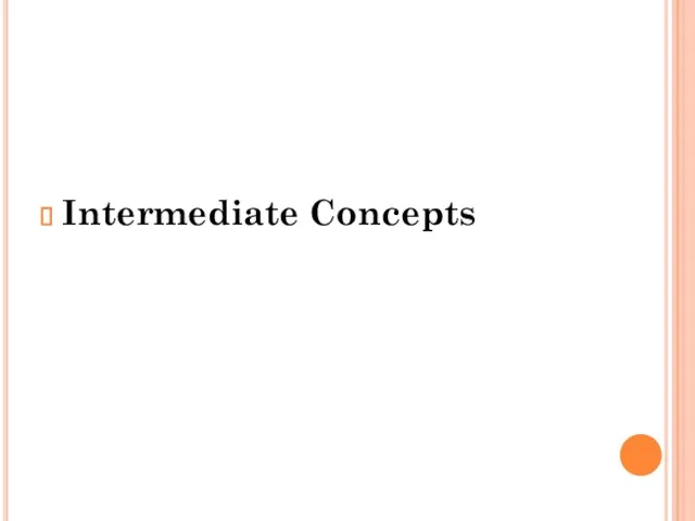 Intermediate Concepts