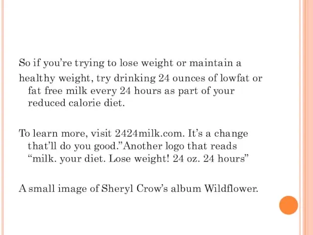 So if you’re trying to lose weight or maintain a healthy weight,