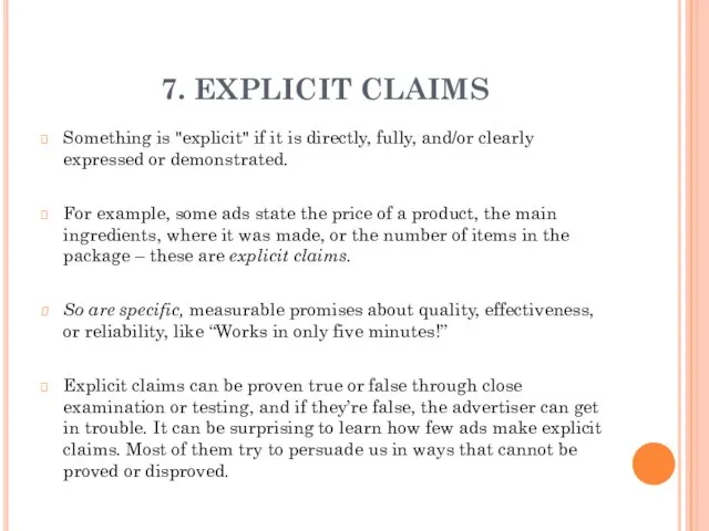 7. EXPLICIT CLAIMS Something is "explicit" if it is directly, fully, and/or