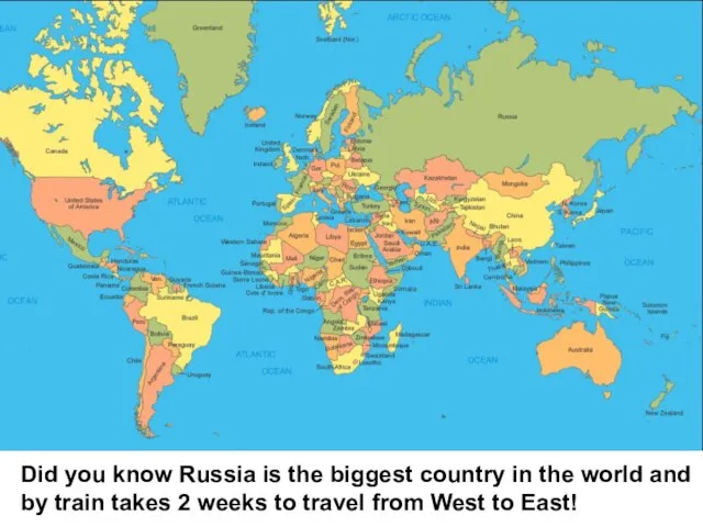 Did you know Russia is the biggest country in the world and