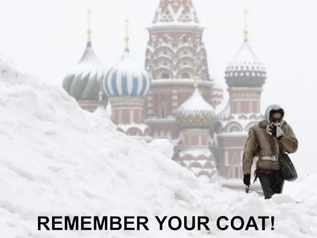 REMEMBER YOUR COAT!