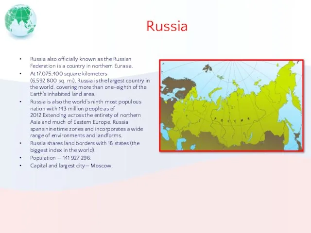 Russia Russia also officially known as the Russian Federation is a country