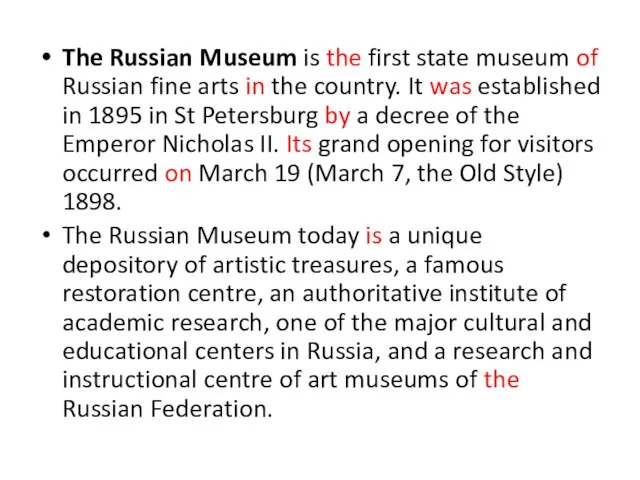 The Russian Museum is the first state museum of Russian fine arts