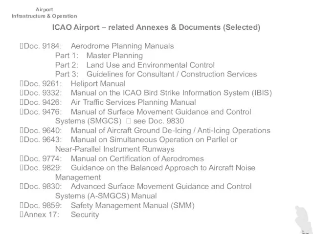Airport Infrastructure & Operation D. Dencker ICAO Airport – related Annexes &