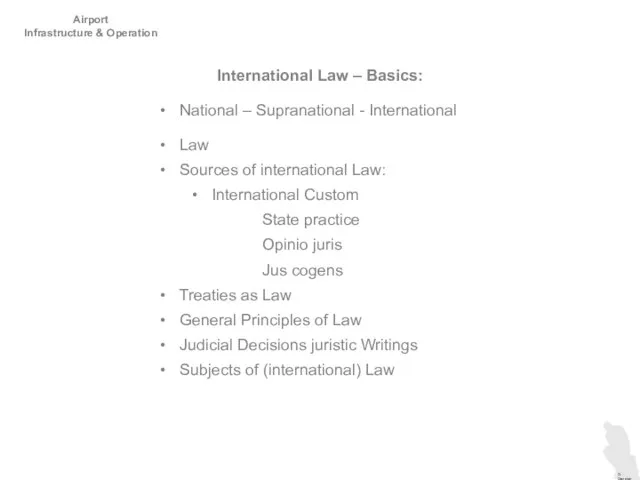 Airport Infrastructure & Operation International Law – Basics: National – Supranational -