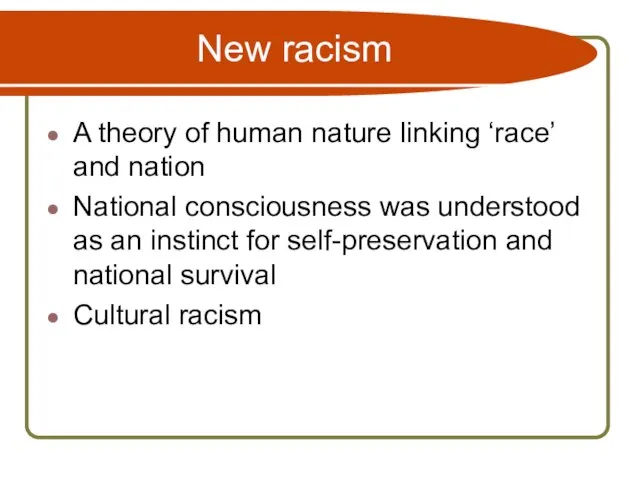 New racism A theory of human nature linking ‘race’ and nation National
