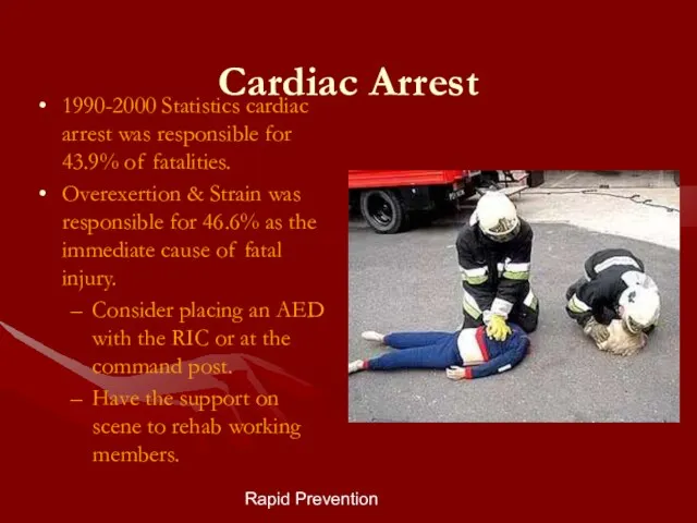 Rapid Prevention Cardiac Arrest 1990-2000 Statistics cardiac arrest was responsible for 43.9%