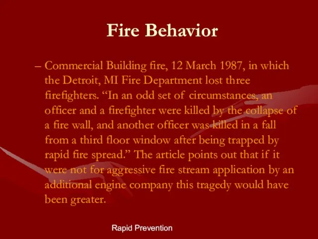 Rapid Prevention Fire Behavior Commercial Building fire, 12 March 1987, in which