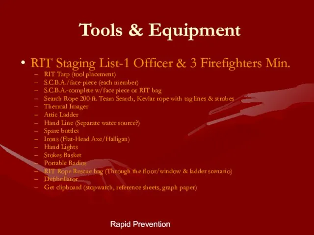 Rapid Prevention Tools & Equipment RIT Staging List-1 Officer & 3 Firefighters