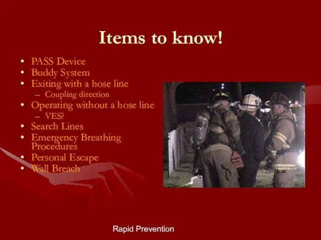 Rapid Prevention Items to know! PASS Device Buddy System Exiting with a