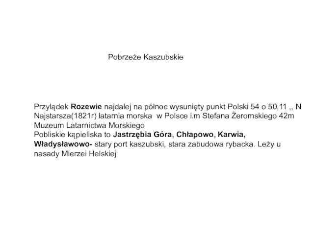 Pobrzeże Kaszubskie Przylądek Rozewie najdalej na północ wysunięty punkt Polski 54 o