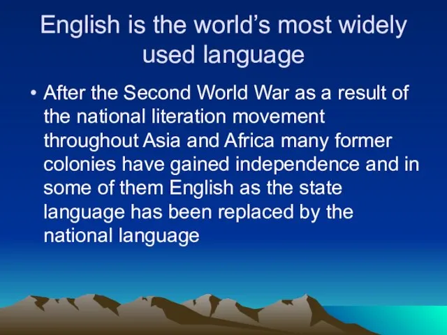 English is the world’s most widely used language After the Second World