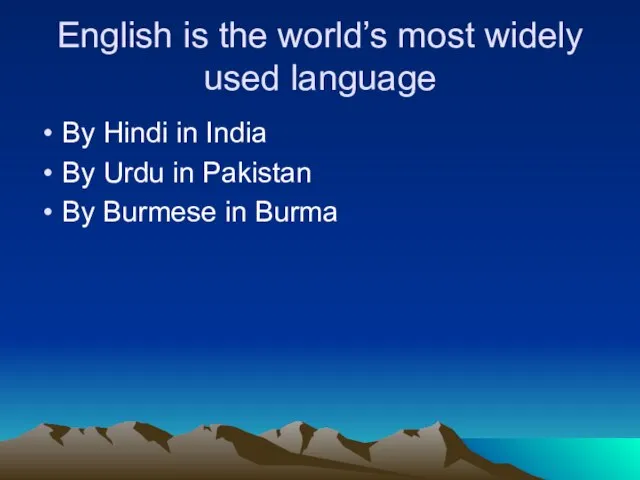 English is the world’s most widely used language By Hindi in India