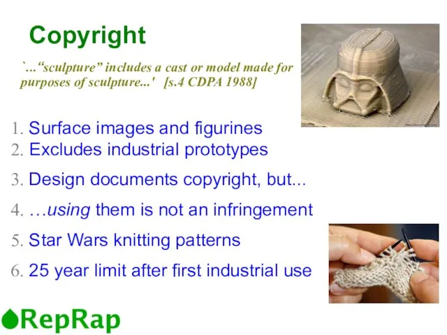 Copyright Surface images and figurines Excludes industrial prototypes Design documents copyright, but...