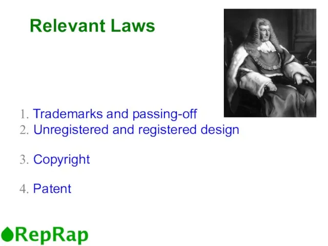 Relevant Laws Trademarks and passing-off Unregistered and registered design Copyright Patent